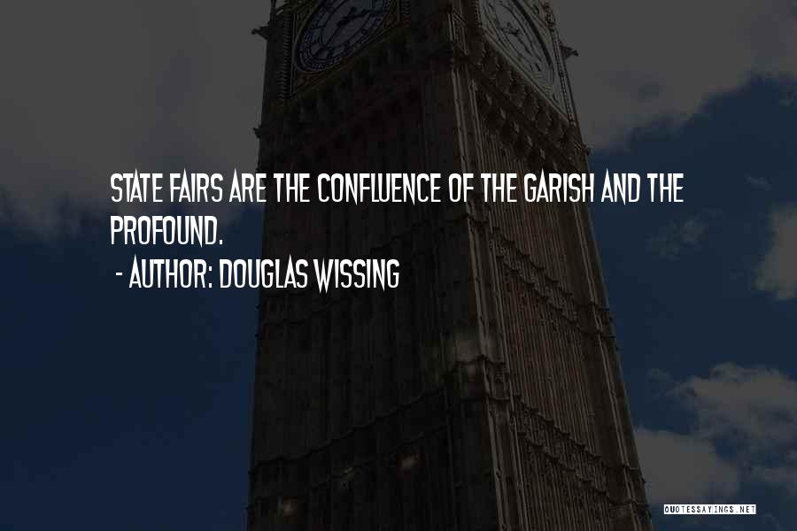 State Fair Quotes By Douglas Wissing