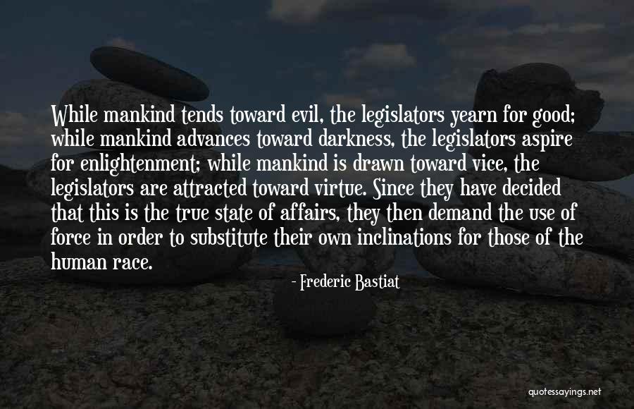 State Legislators Quotes By Frederic Bastiat State Legislators Quotes By Frederic Bastiat