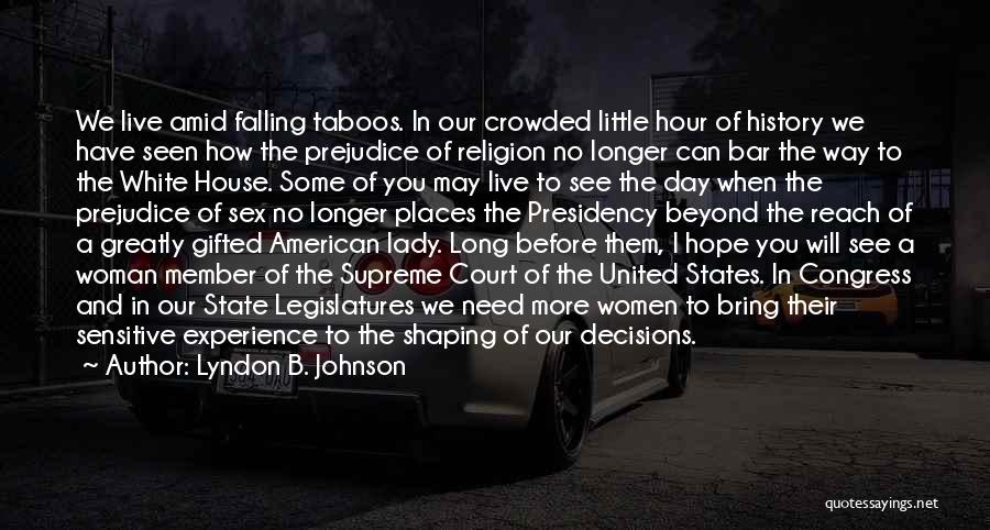 State Legislatures Quotes By Lyndon B. Johnson