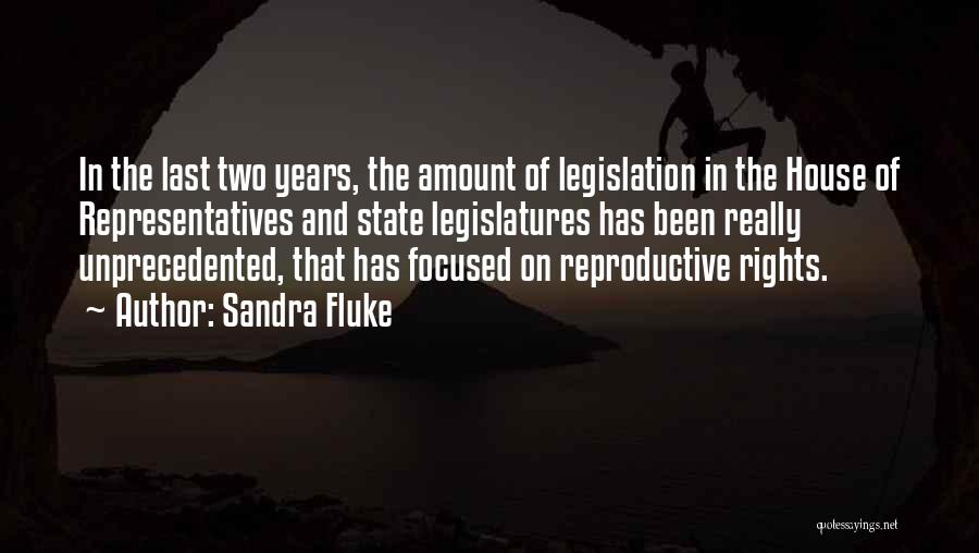 State Legislatures Quotes By Sandra Fluke