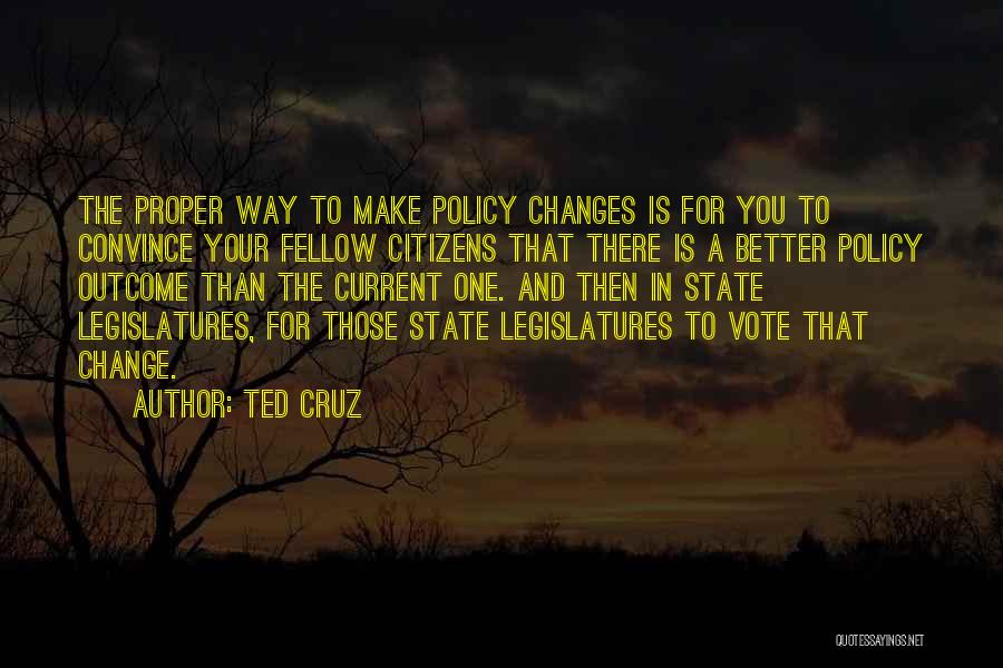 State Legislatures Quotes By Ted Cruz