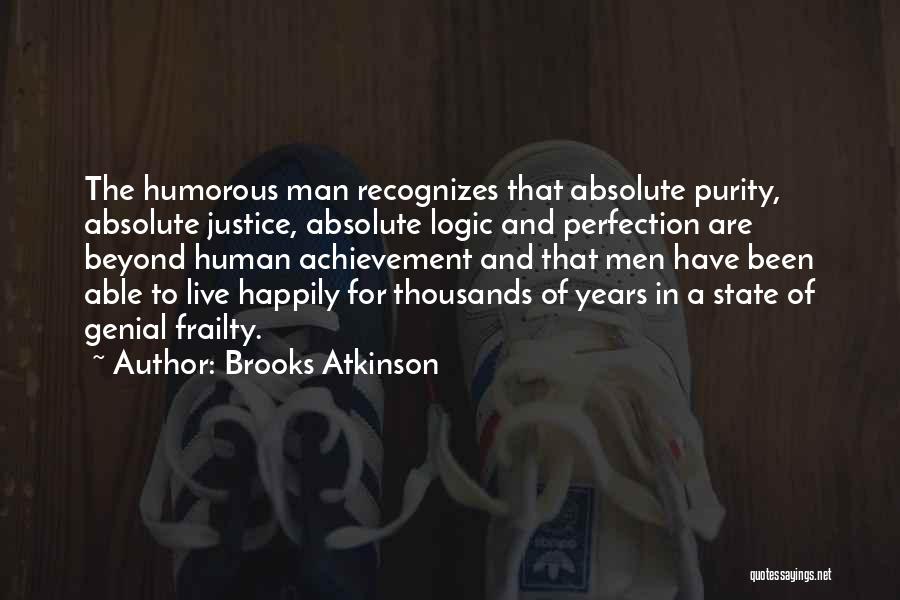 State Man Quotes By Brooks Atkinson