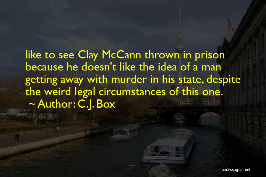 State Man Quotes By C.J. Box
