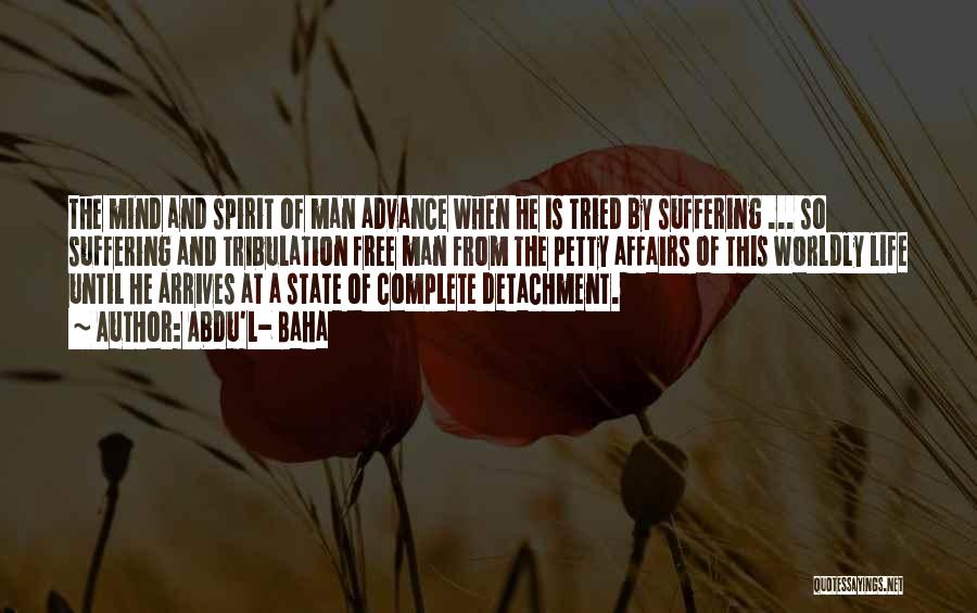 State Of Affairs Quotes By Abdu'l- Baha