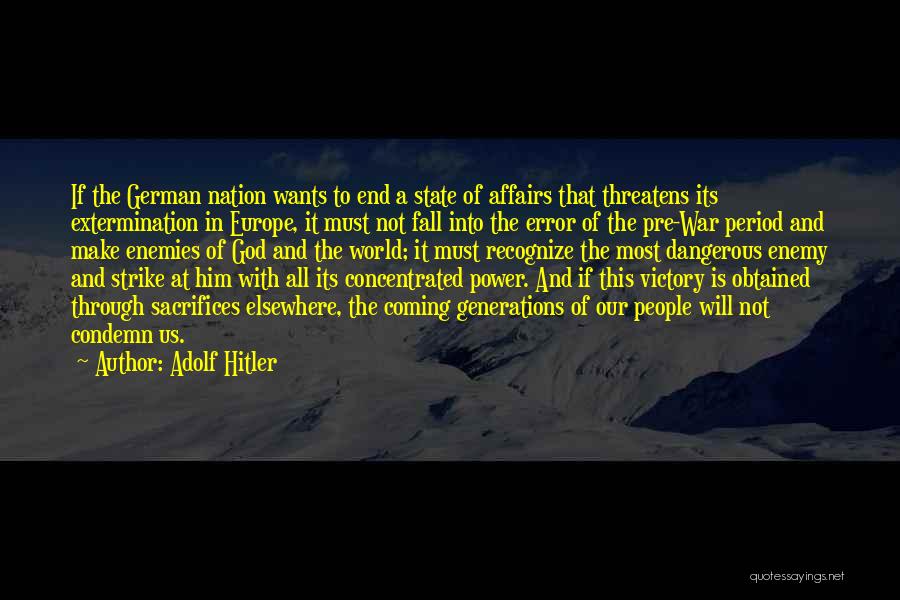 State Of Affairs Quotes By Adolf Hitler