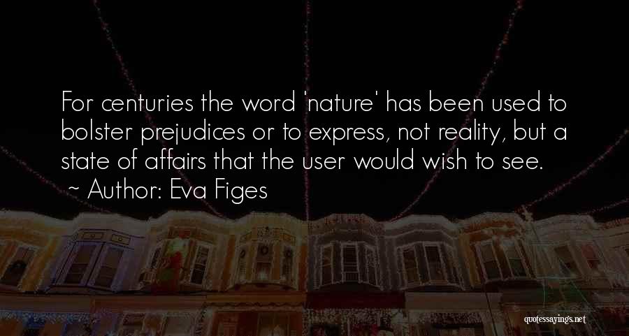 State Of Affairs Quotes By Eva Figes