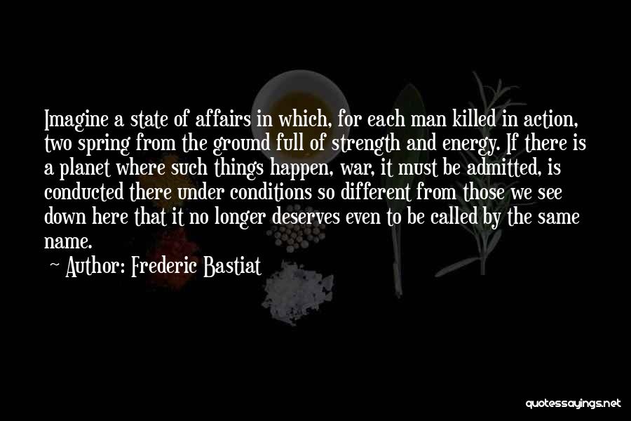 State Of Affairs Quotes By Frederic Bastiat