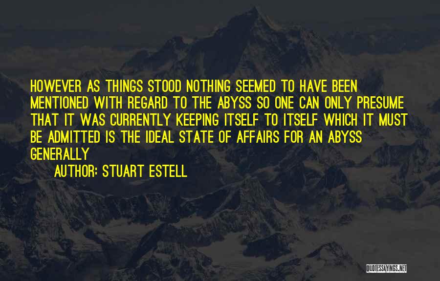 State Of Affairs Quotes By Stuart Estell