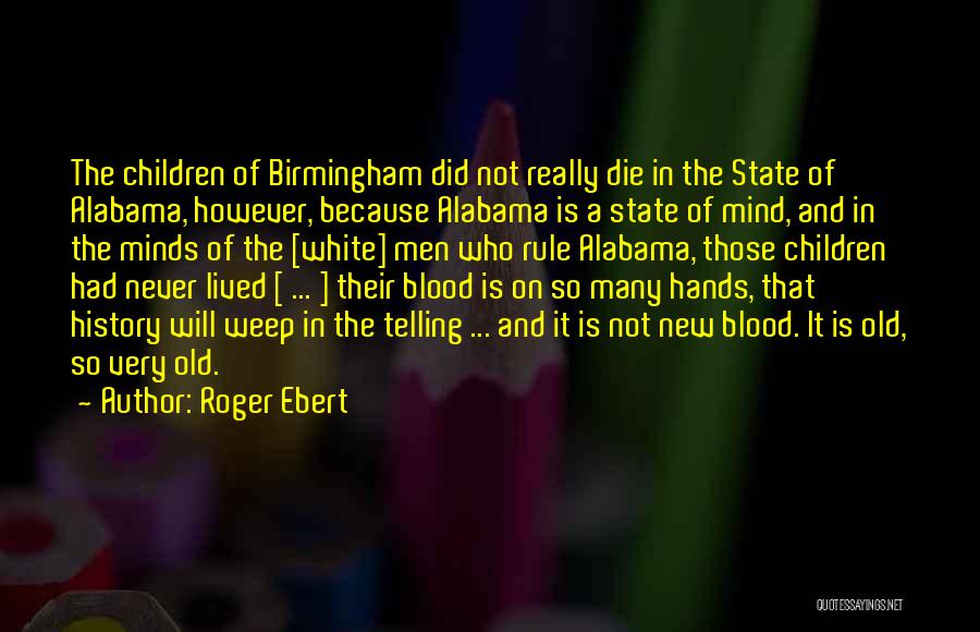 State Of Alabama Quotes By Roger Ebert