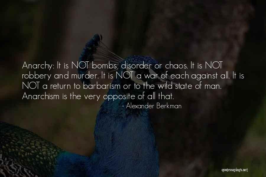 State Of Chaos Quotes By Alexander Berkman State Of Chaos Quotes By Alexander Berkman