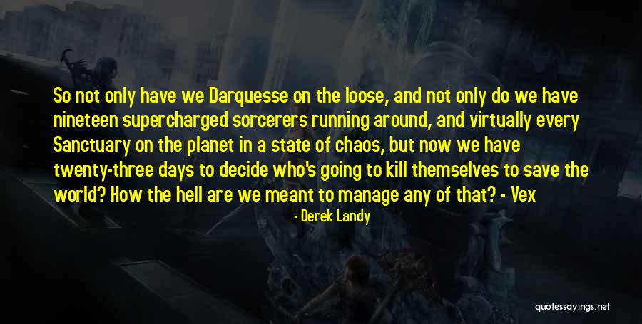 State Of Chaos Quotes By Derek Landy State Of Chaos Quotes By Derek Landy