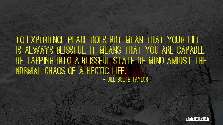 State Of Chaos Quotes By Jill Bolte Taylor State Of Chaos Quotes By Jill Bolte Taylor