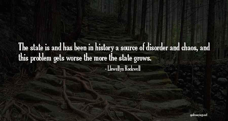 State Of Chaos Quotes By Llewellyn Rockwell State Of Chaos Quotes By Llewellyn Rockwell