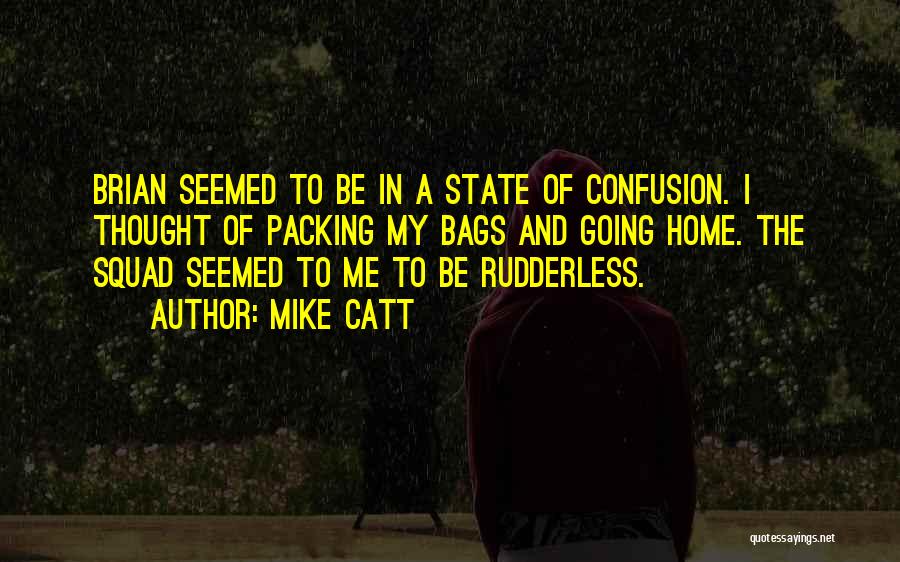State Of Confusion Quotes By Mike Catt