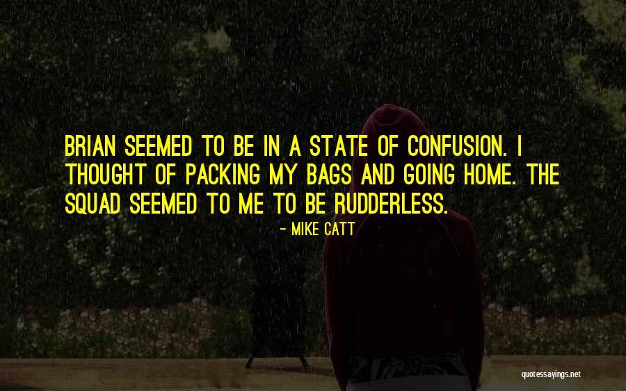 State Of Confusion Quotes By Mike Catt