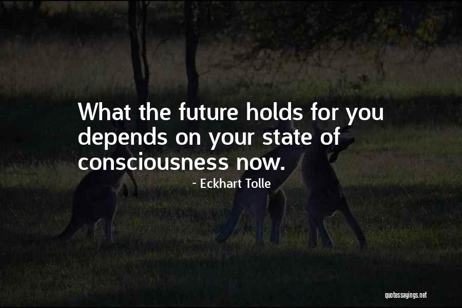 State Of Consciousness Quotes By Eckhart Tolle State Of Consciousness Quotes By Eckhart Tolle