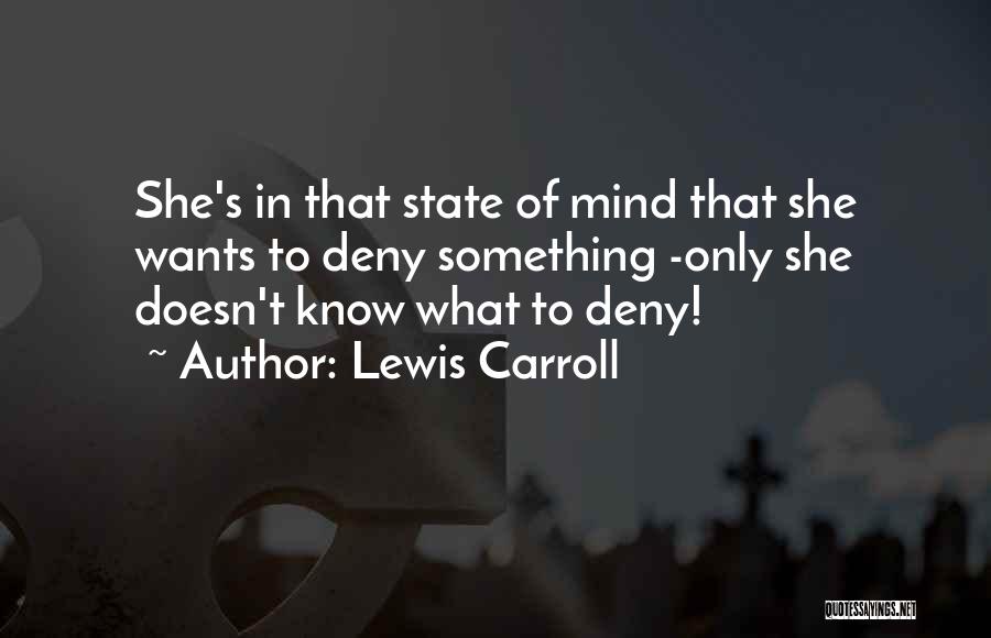 State Of Denial Quotes By Lewis Carroll