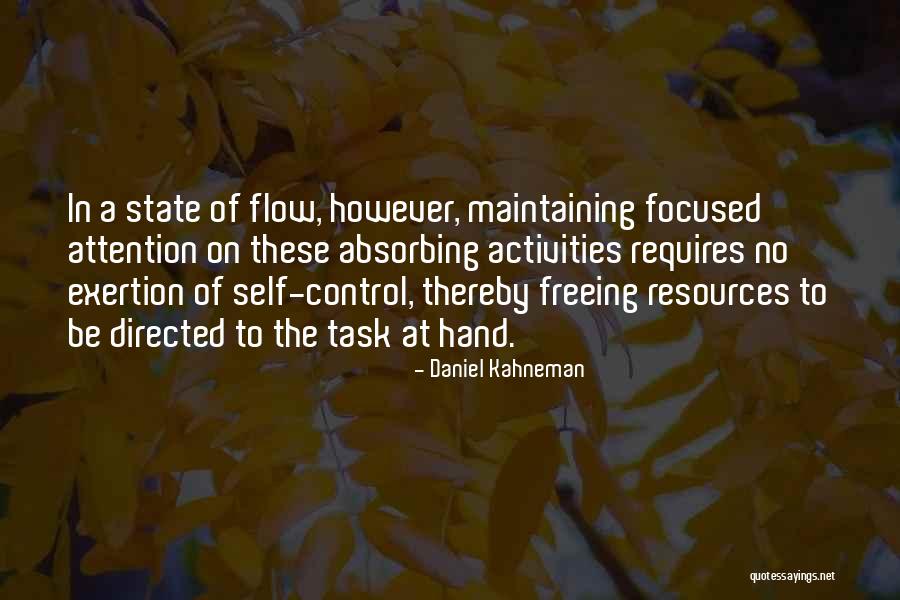 State Of Flow Quotes By Daniel Kahneman State Of Flow Quotes By Daniel Kahneman