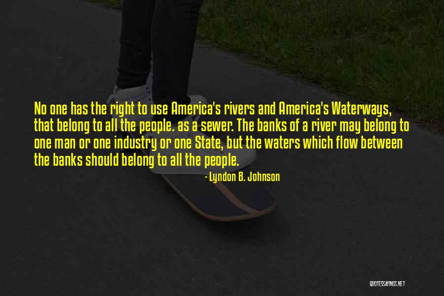 State Of Flow Quotes By Lyndon B. Johnson State Of Flow Quotes By Lyndon B. Johnson