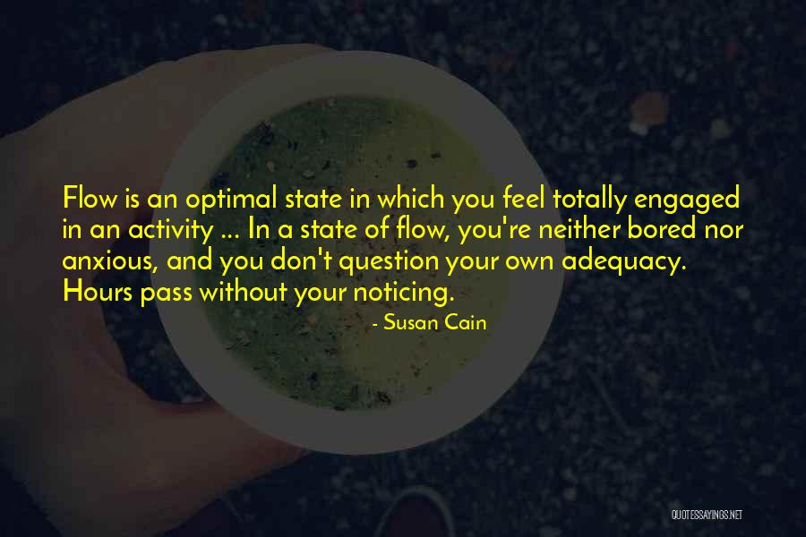State Of Flow Quotes By Susan Cain State Of Flow Quotes By Susan Cain