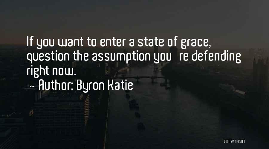 State Of Grace Quotes By Byron Katie