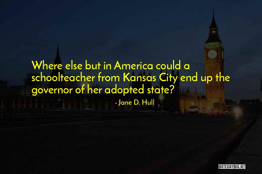 State Of Kansas Quotes By Jane D. Hull State Of Kansas Quotes By Jane D. Hull