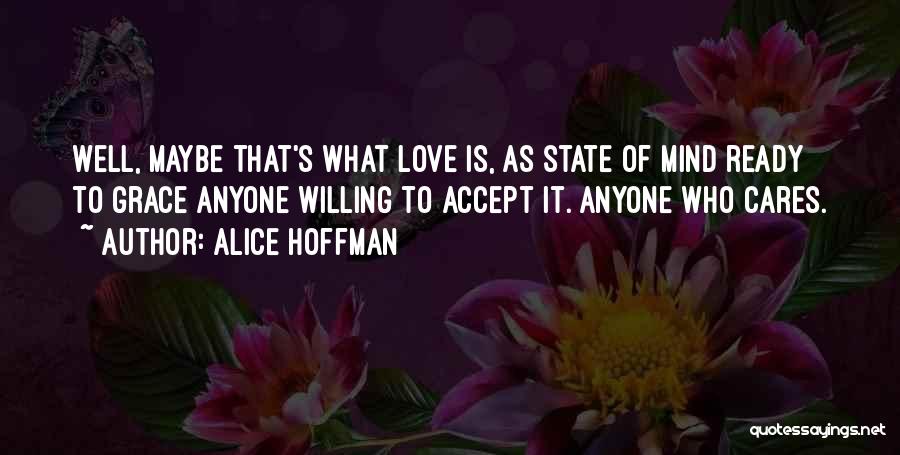State Of Mind Love Quotes By Alice Hoffman