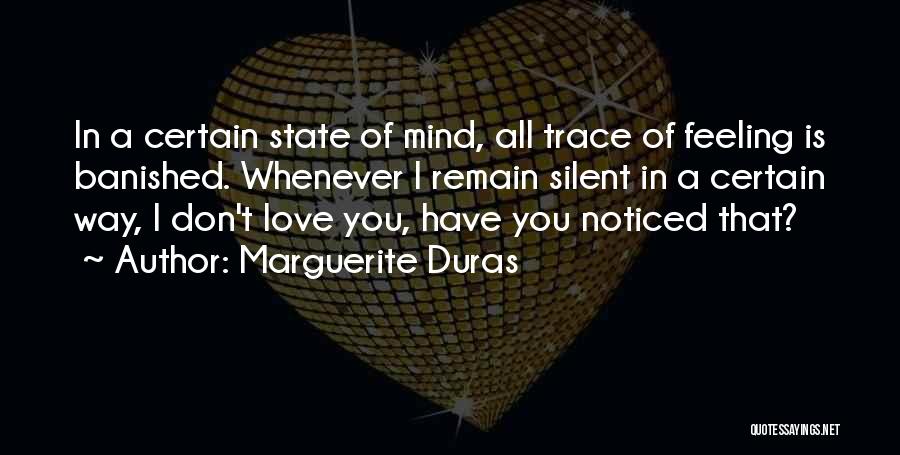 State Of Mind Love Quotes By Marguerite Duras