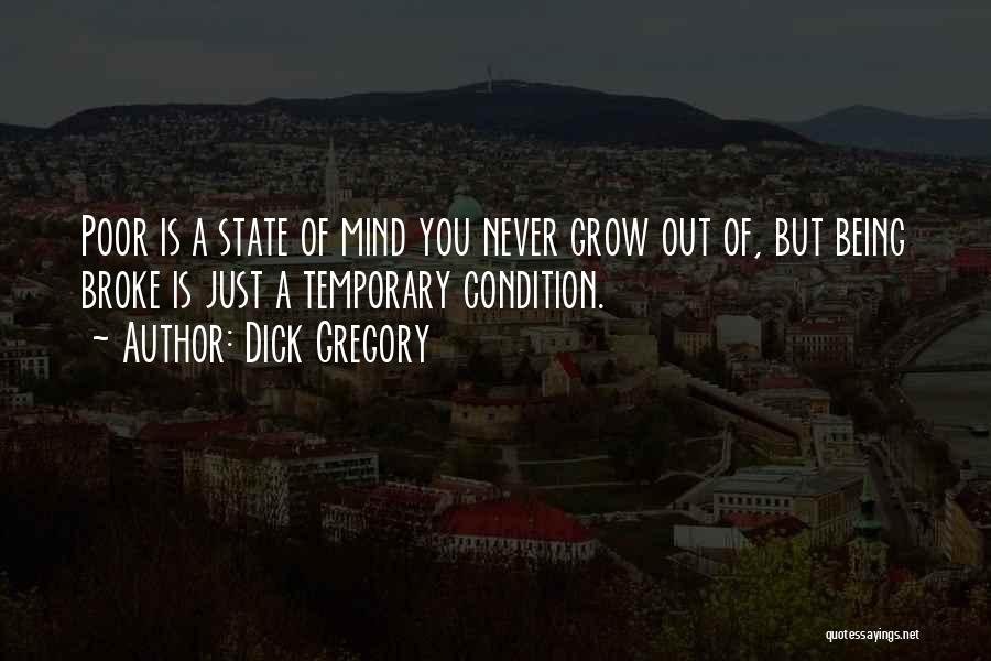 State Of Mind Quotes By Dick Gregory