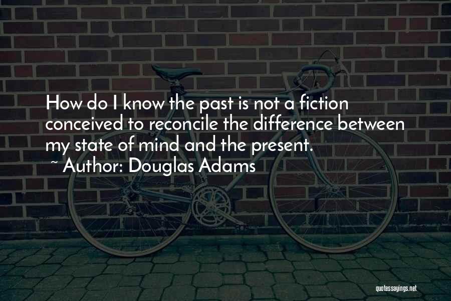 State Of Mind Quotes By Douglas Adams