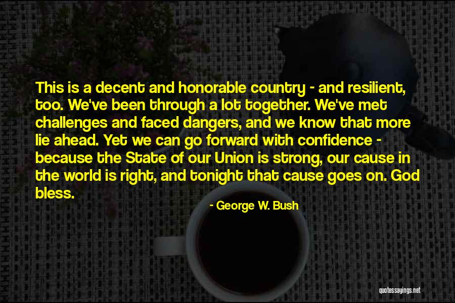 State Of Our World Quotes By George W. Bush State Of Our World Quotes By George W. Bush