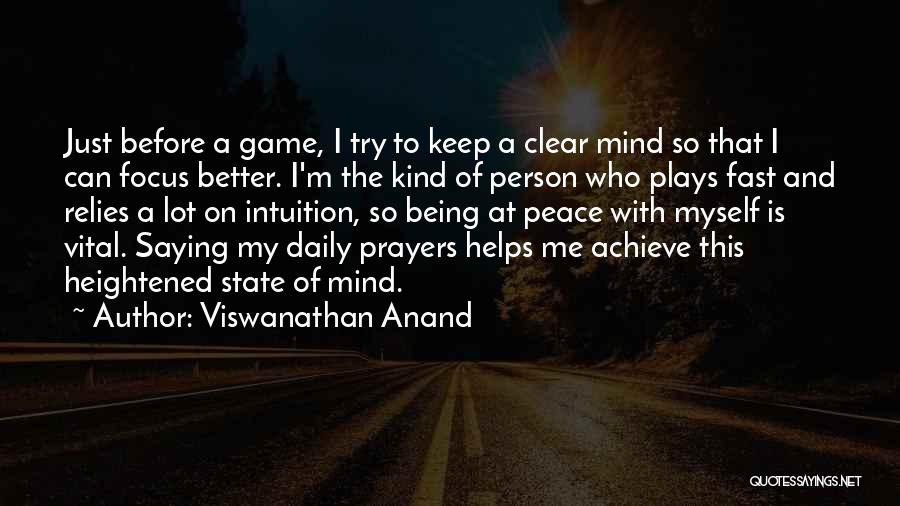 State Of Play Quotes By Viswanathan Anand