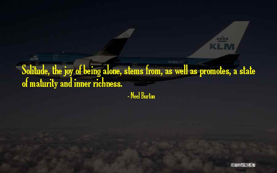 State Of Solitude Quotes By Neel Burton State Of Solitude Quotes By Neel Burton