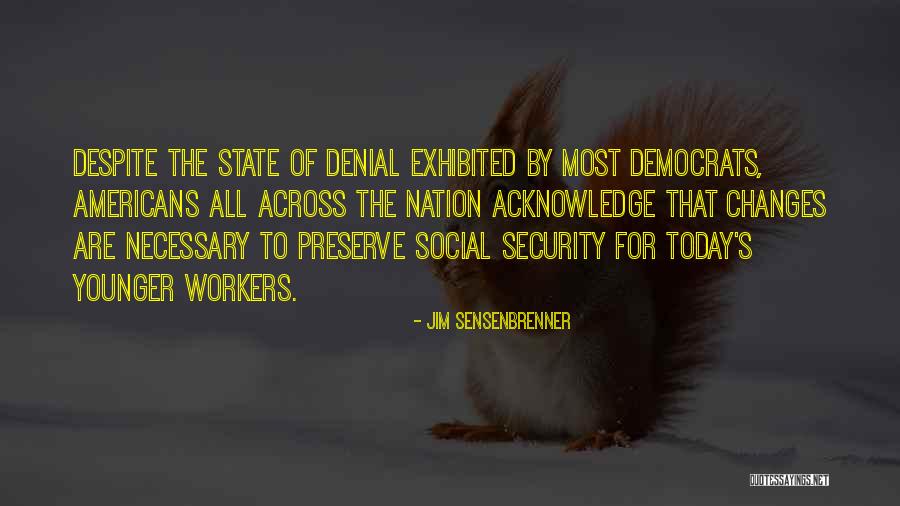 State Of The Nation Quotes By Jim Sensenbrenner State Of The Nation Quotes By Jim Sensenbrenner
