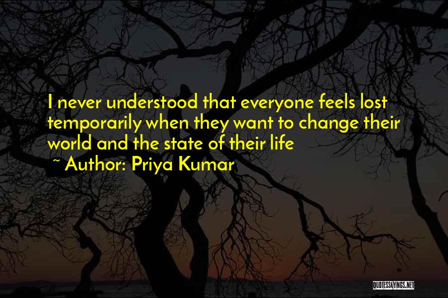 State Of The World Quotes By Priya Kumar