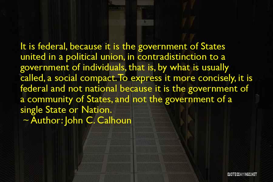 State Of Union Quotes By John C. Calhoun