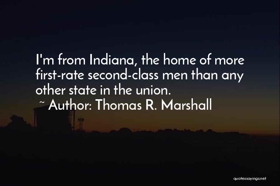 State Of Union Quotes By Thomas R. Marshall