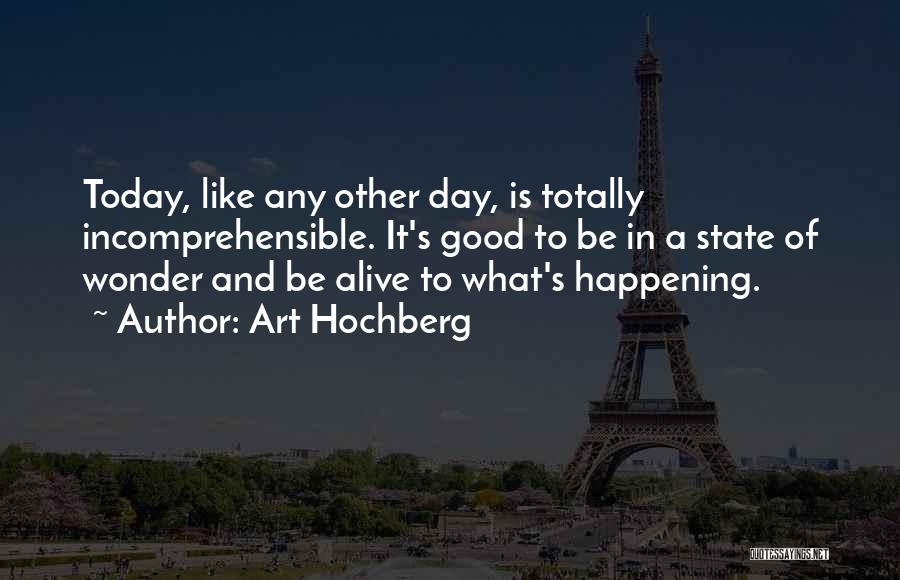 State Of Wonder Quotes By Art Hochberg