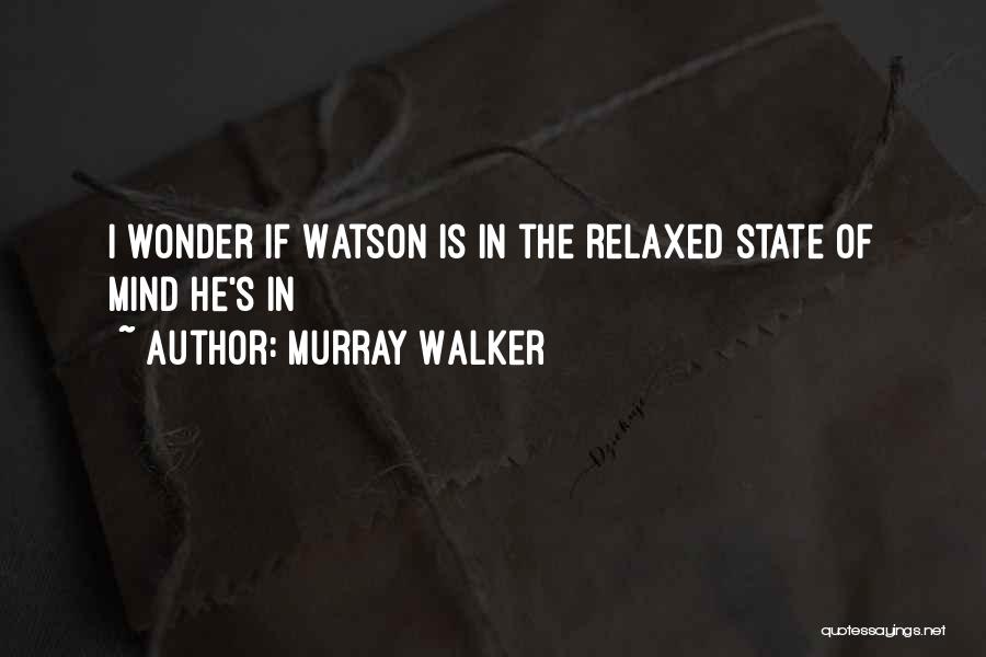 State Of Wonder Quotes By Murray Walker