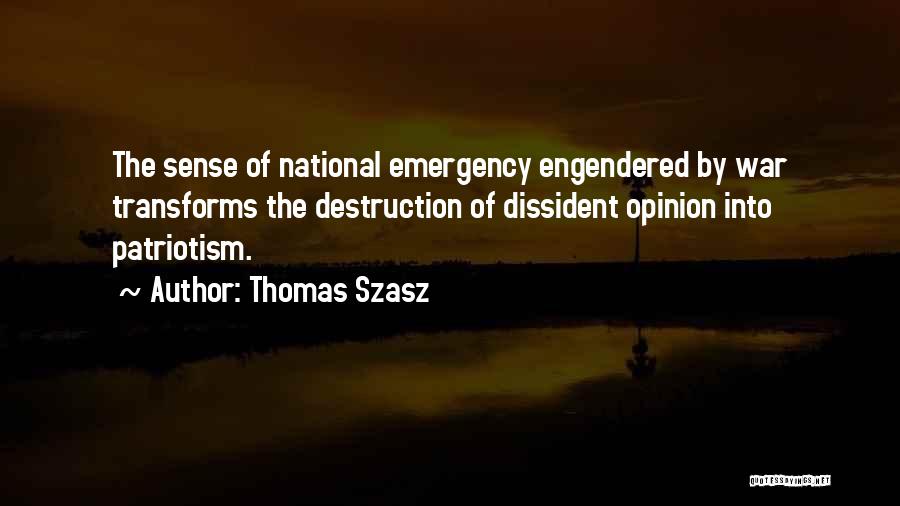 State Patriotism Quotes By Thomas Szasz