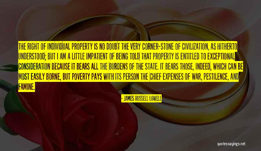 State Property 2 Quotes By James Russell Lowell