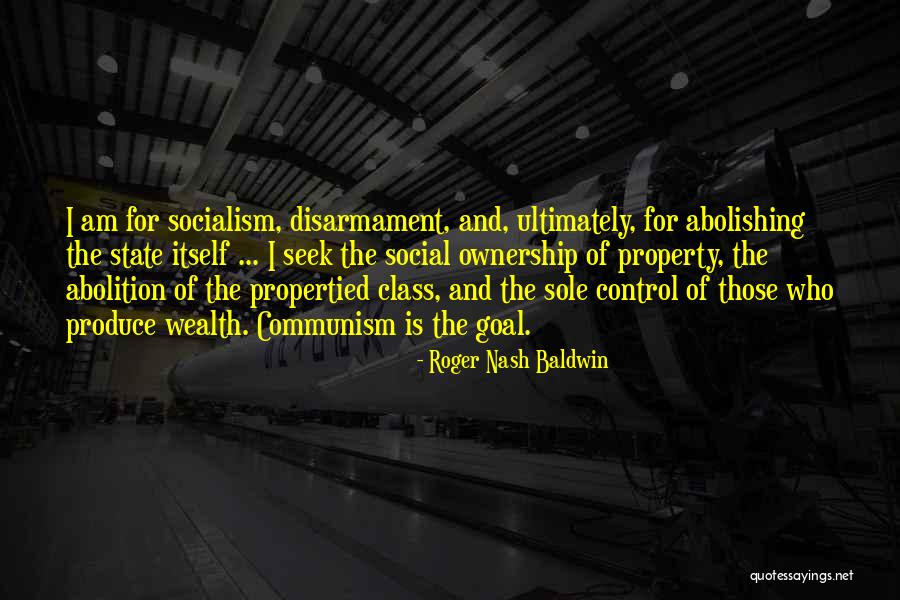 State Property 2 Quotes By Roger Nash Baldwin