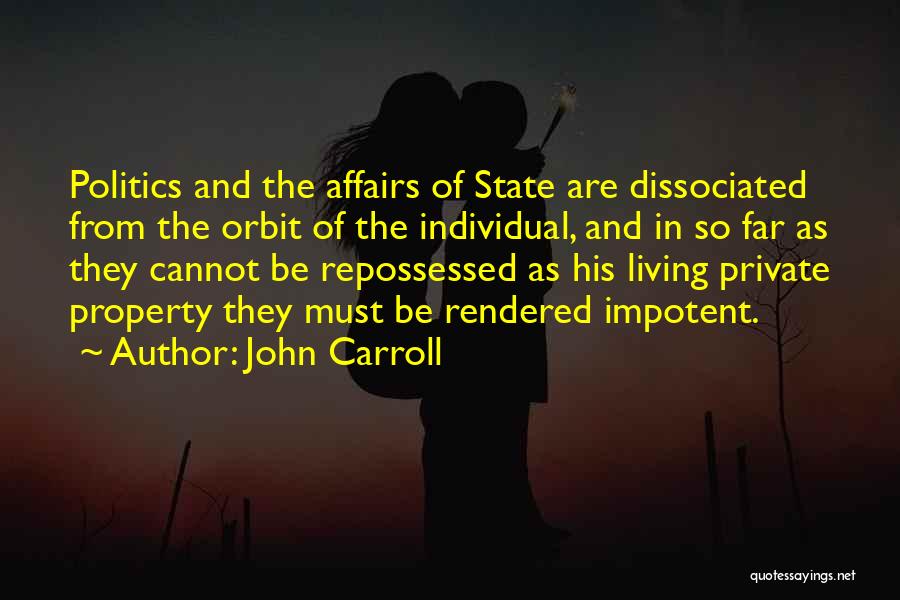 State Property Quotes By John Carroll