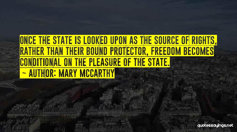 State Rights Quotes By Mary McCarthy