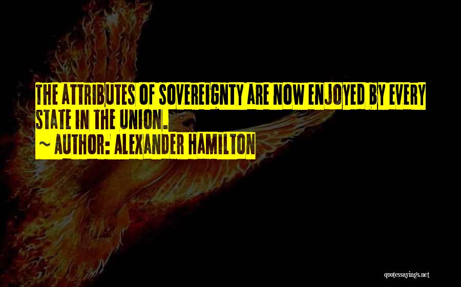 State Sovereignty Quotes By Alexander Hamilton