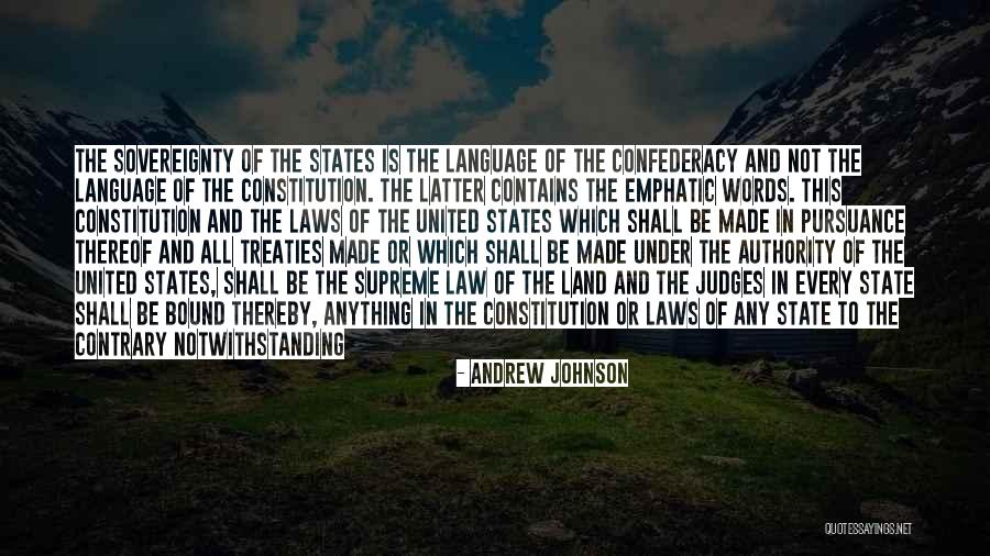 State Sovereignty Quotes By Andrew Johnson State Sovereignty Quotes By Andrew Johnson
