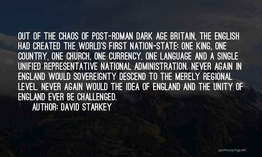 State Sovereignty Quotes By David Starkey