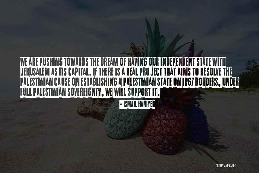 State Sovereignty Quotes By Ismail Haniyeh State Sovereignty Quotes By Ismail Haniyeh