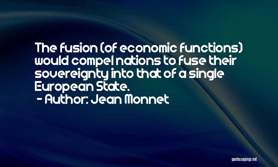 State Sovereignty Quotes By Jean Monnet
