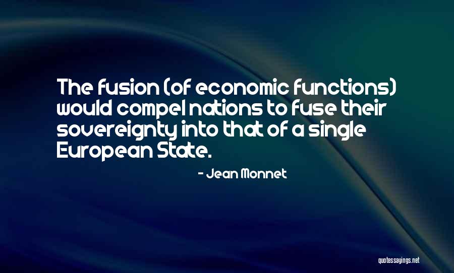 State Sovereignty Quotes By Jean Monnet